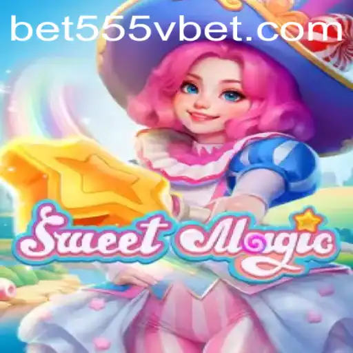 Explore the Enchanting World of SweetMagic at 555Vbet.COM
